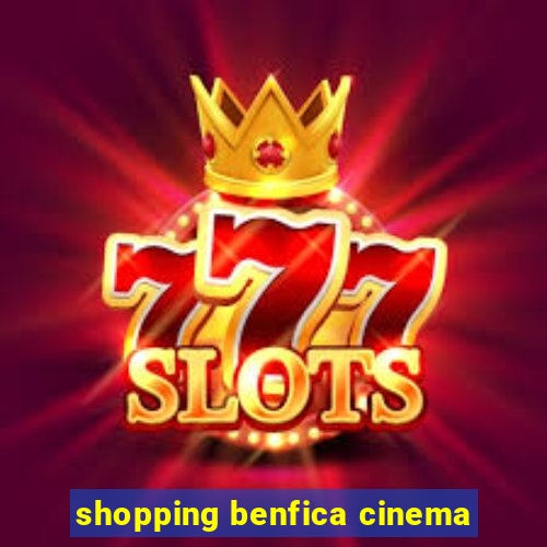 shopping benfica cinema